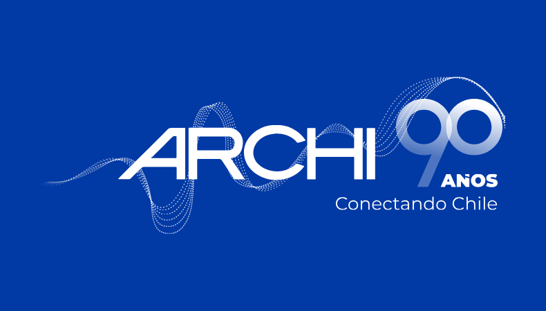 ARCHI: 90 años conectando Chile